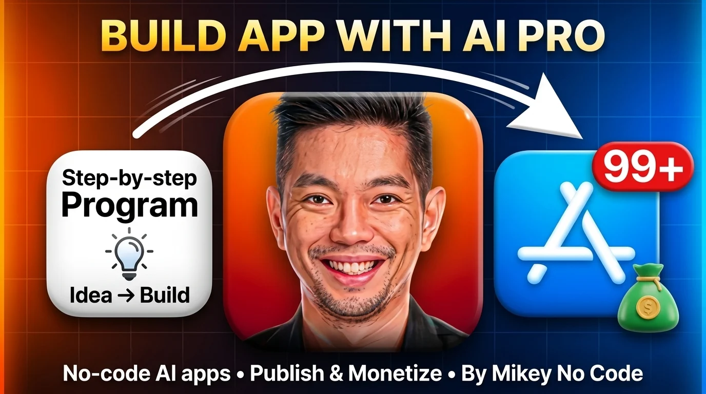 Build App with AI Pro – Build, Publish and Monetize AI Apps Without Coding – By Mikey No Code course image